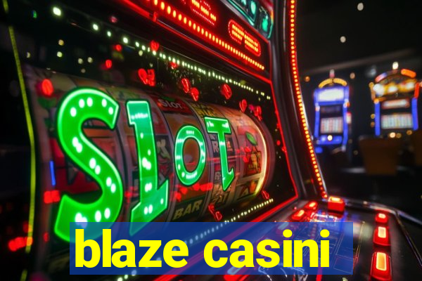 blaze casini