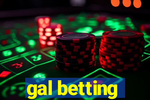 gal betting