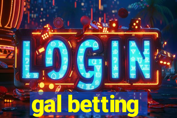 gal betting