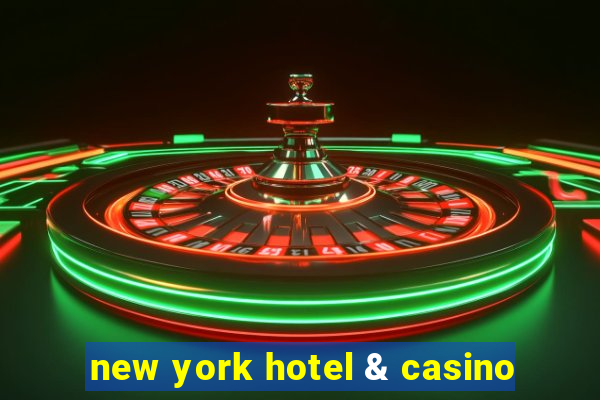 new york hotel & casino