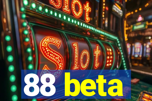 88 beta