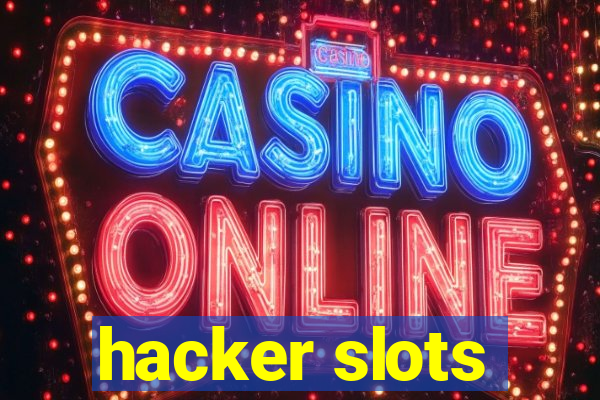 hacker slots