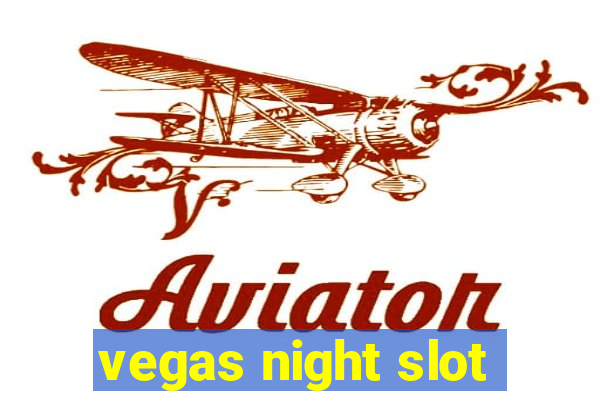 vegas night slot