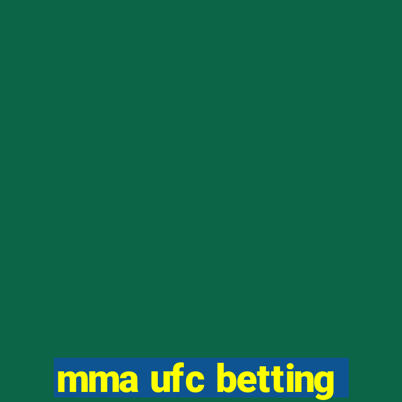 mma ufc betting