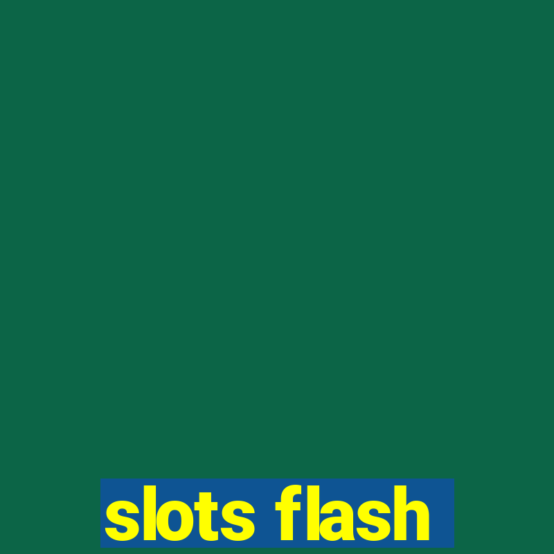 slots flash