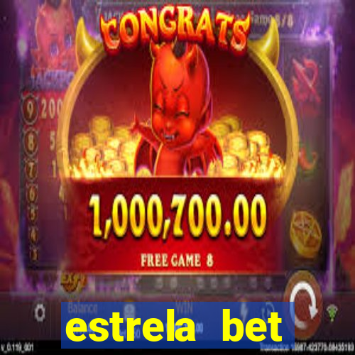 estrela bet cadastrou ganhou