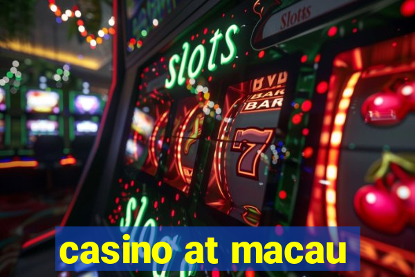 casino at macau