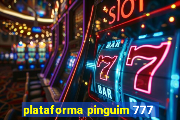 plataforma pinguim 777