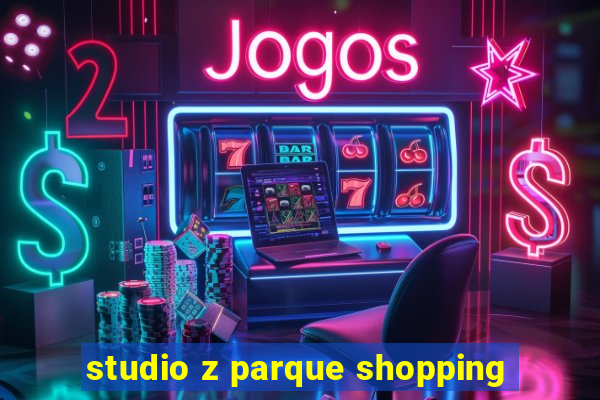 studio z parque shopping