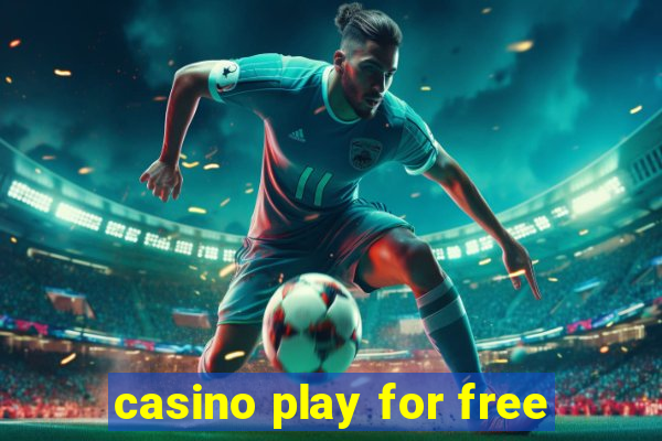 casino play for free