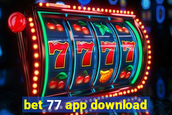 bet 77 app download