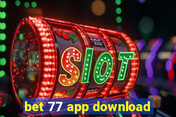 bet 77 app download