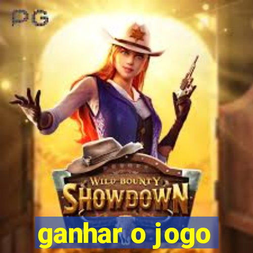 ganhar o jogo