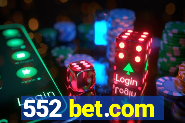 552 bet.com