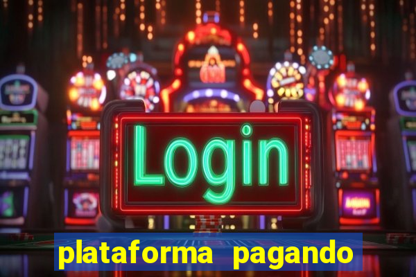 plataforma pagando no cadastro fortune tiger