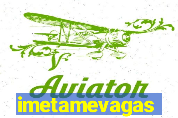 imetamevagas