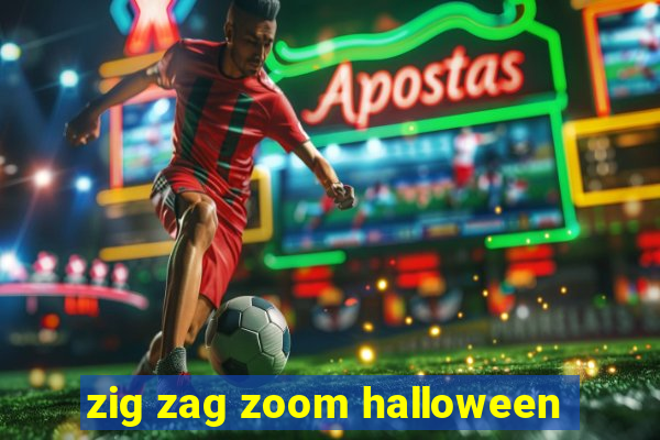 zig zag zoom halloween