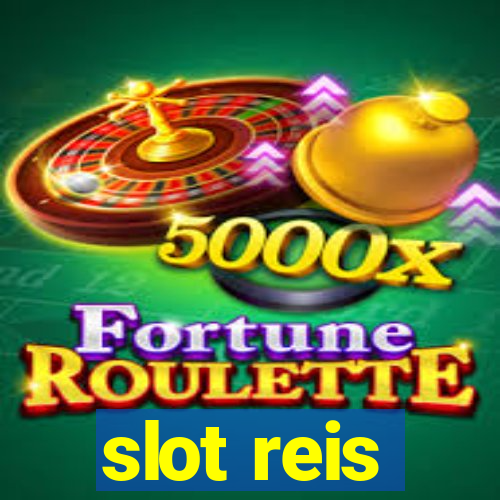 slot reis