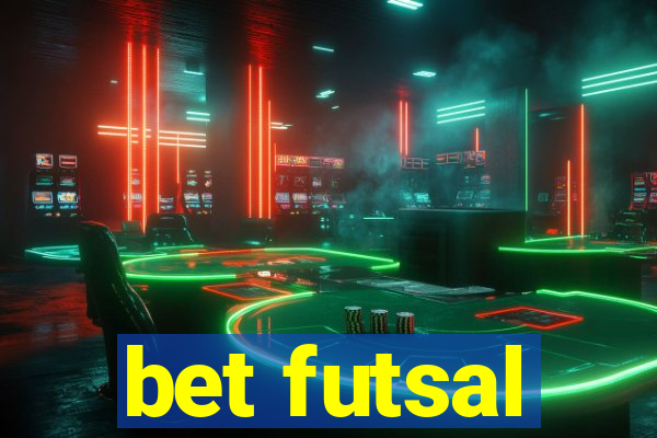 bet futsal