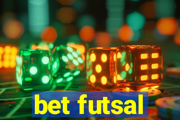 bet futsal