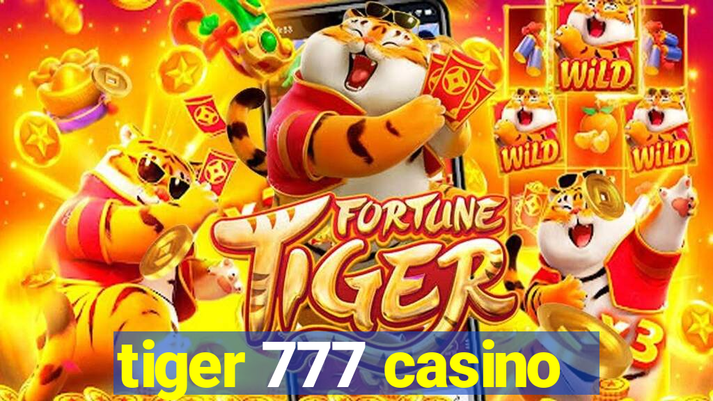 tiger 777 casino