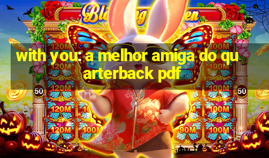 with you: a melhor amiga do quarterback pdf