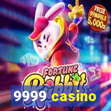 9999 casino