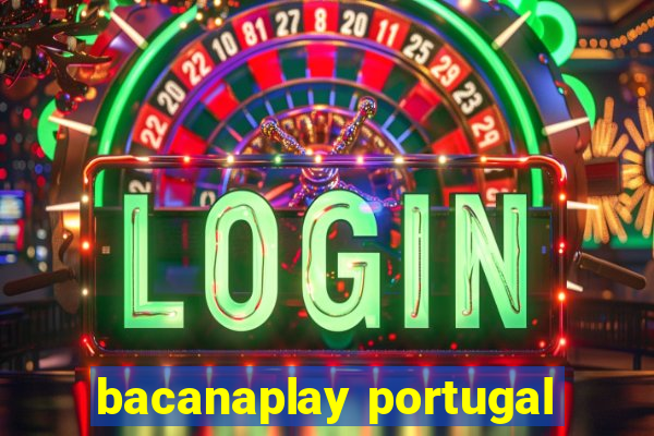 bacanaplay portugal