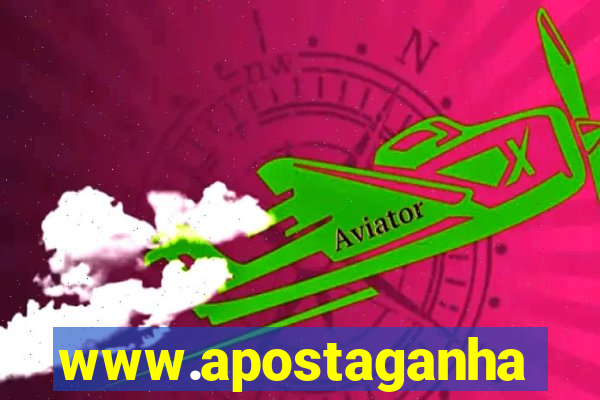 www.apostaganha.bet