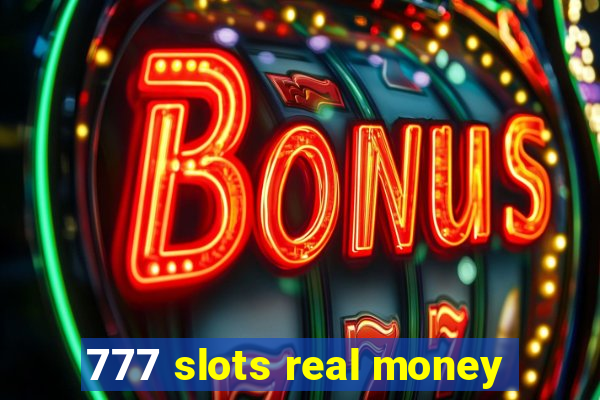 777 slots real money