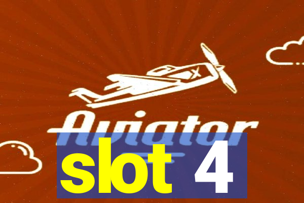 slot 4