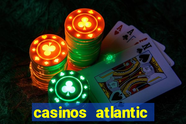 casinos atlantic city new jersey