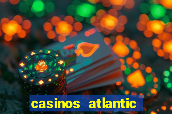 casinos atlantic city new jersey