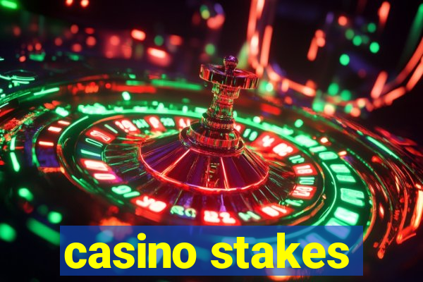 casino stakes