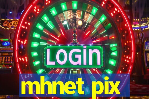 mhnet pix