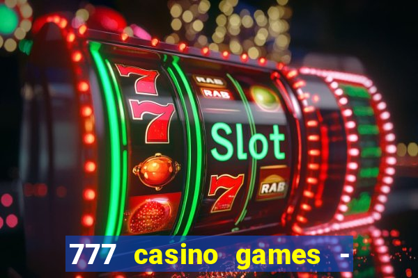 777 casino games - slots games