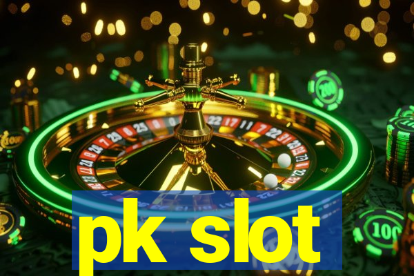 pk slot