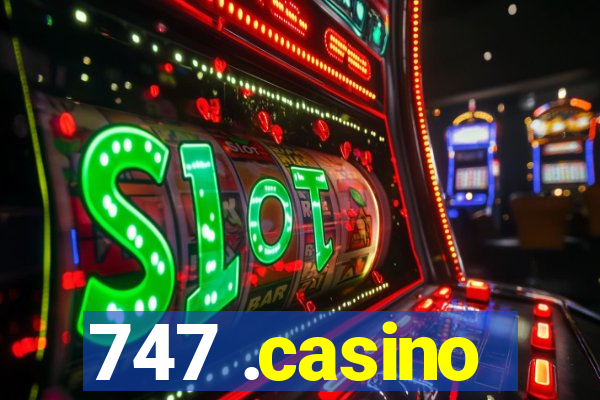 747 .casino