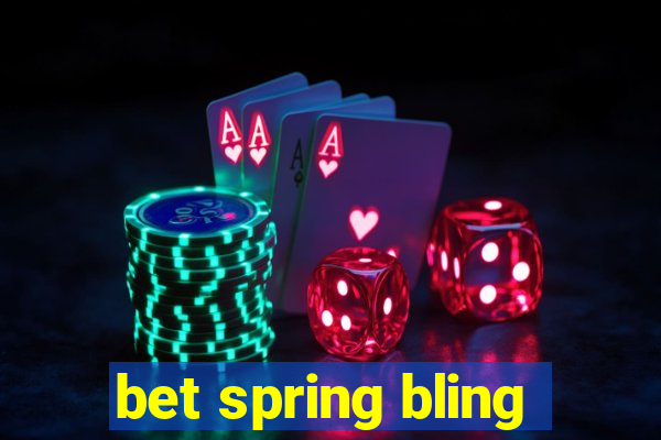 bet spring bling