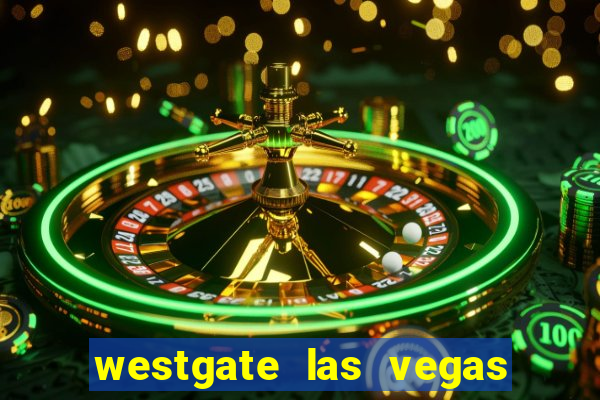 westgate las vegas resort & casin