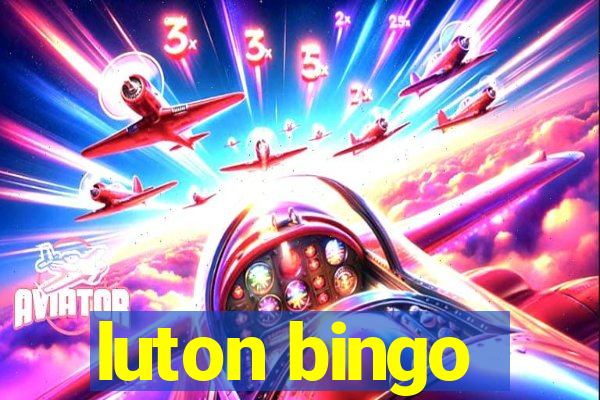 luton bingo