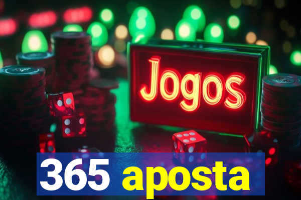 365 aposta