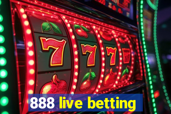 888 live betting