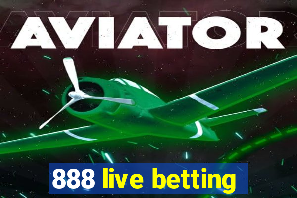 888 live betting