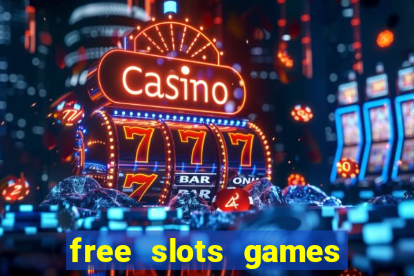 free slots games for free