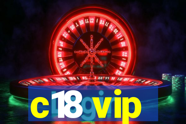 c18 vip