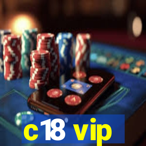 c18 vip