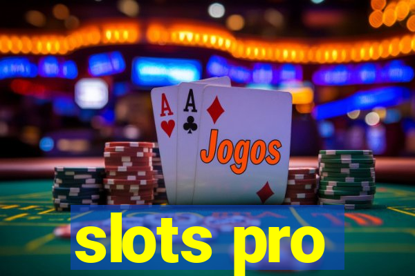 slots pro