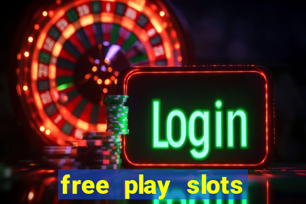 free play slots casino games