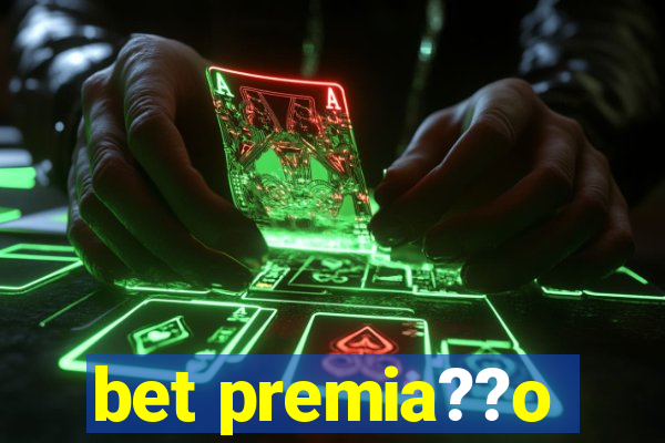 bet premia??o